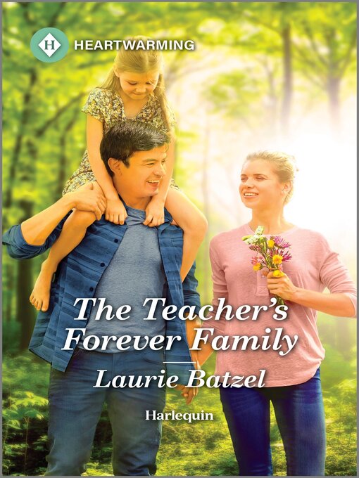 Title details for The Teacher's Forever Family by Laurie Batzel - Available